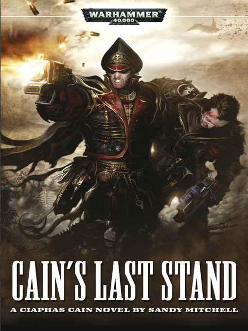 Title details for Cain's Last Stand by Sandy Mitchell - Available